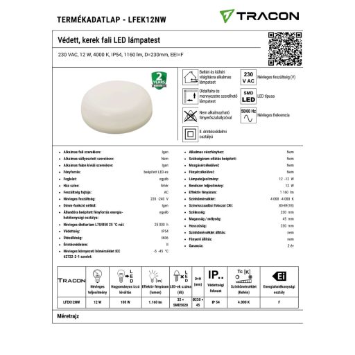 LFEK12NW Védett, kerek fali LED lámpatest230 VAC, 12 W, 4000 K, IP54, 1160 lm, D=230mm, EEI=F