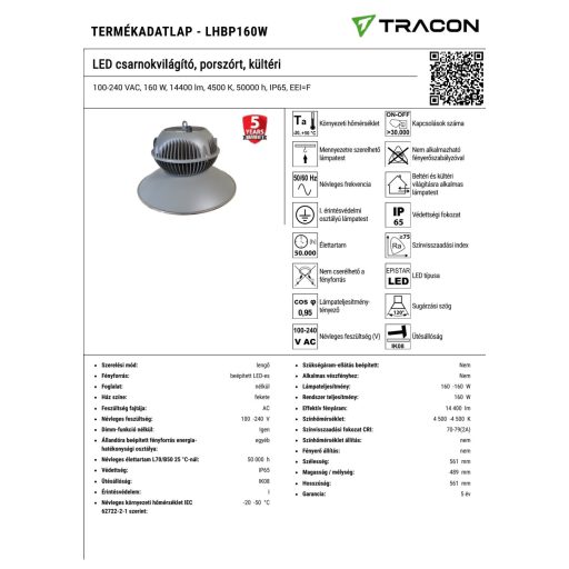 LHBP160W LED csarnokvilágító, porszórt, kültéri100-240 VAC, 160 W, 14400 lm, 4500 K, 50000 h, IP65, 