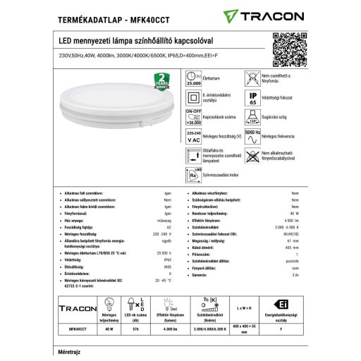MFK40CCT LED mennyezeti lámpa színhőállító kapcsolóval230V,50Hz,40W, 4000lm, 3000K/4000K/6500K, IP65