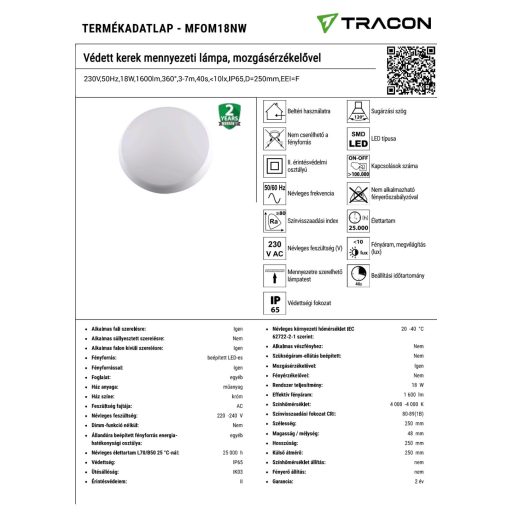 MFOM18NW Védett kerek mennyezeti lámpa, mozgásérzékelővel230V,50Hz,18W,1600lm,360°,3-7m,40s,<10lx,IP