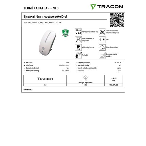 NLS Éjszakai fény mozgásérzékelővel230VAC, 50Hz, 0,9W, 15lm, PIR+CDS, 3m
