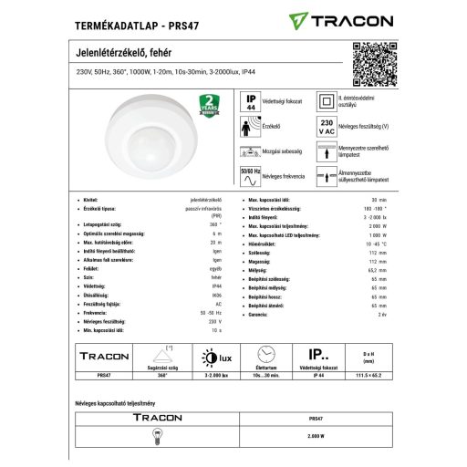 PRS47 PRS47 Jelenlétérzékelő, fehér230V, 50Hz, 360°, 1000W, 1-20m, 10s-30min, 3-2000lux, IP44