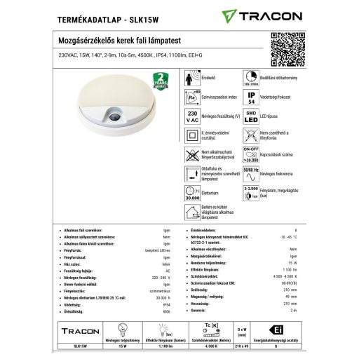 SLK15W Mozgásérzékelős kerek fali lámpatest230VAC, 15W, 140°, 2-9m, 10s-5m, 4500K , IP54, 1100lm, EE