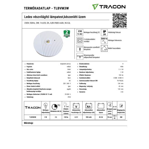 TLBVM3W Ledes vészvilágító lámpatest,készenléti üzem230V, 50Hz, 3W, 1×LED, 3h, 4,8V/900 mAh, Ni-Cd,